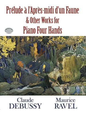 cover image of Prelude a l'Apres-midi d'un Faune and Other Works for Piano Four Hands